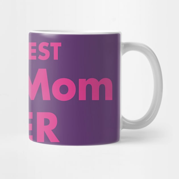 The Best Cat Mom Ever Pink by Cinestore Merch